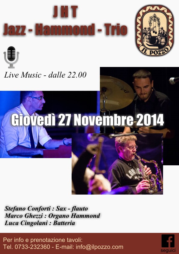 Giovedì 27 Novembre  J H T – Jazz – Hammond – Trio